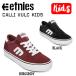 �G�g�j�[�Y etnies CALLI VULC KIDS �L�b�Y �X�P�[�g�V���[�Y �X�P�V���[ �C �X�j�[�J�[ �q���p �X�P�[�g�{�[�h