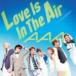 AAA CD/Love Is In The Air㥱åB13/6/26ȯ䡡ꥳŹ