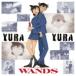 ̾õ女ʥ ˥᳨㥱åȻ WANDS CD/YURA YURA 21/11/3ȯ ꥳŹ