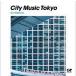 ꥢ CD/City Music Tokyo20/11/4ȯ䡡ꥳŹ