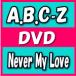 ̾סA.B.C-ZDVD/Never My Love13/11/20ȯ䡡ꥳŹ