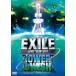 EXILE 3DVD[EXILE LIVE TOUR 2011 TOWER OF WISH ꤤ]12/3/14ȯ䡡ꥳŹ̾סϿ