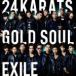 EXILE��CD/24karats GOLD SOUL��15/8/19ȯ�䡡���ꥳ�����Ź
