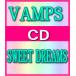 ■VAMPS CD+DVD【SWEET DREAMS】09/9/30発売　オリコン加盟店  ■初回限定盤イベント抽選券封入）