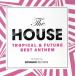 The HOUSE TROPICAL & FUTURE BEST ANTHEM 2CD прокат б/у CD