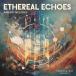 FAMOUS AUDIO ETHEREAL ECHOES(饤Ǽ)(2ְǼ)
