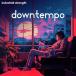 INDUSTRIAL STRENGTH - DOWNTEMPO( online поставка товара )(2 часов в течение поставка товара )
