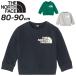 ノースフェイス スウェットシャツ ベビーウェア THE NORTH FACE 80cm 90cm 裏起毛 厚手 プルオーバー トレーナー 長袖 男の子 女の子 子ども 赤ちゃん /NTB62262