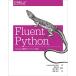 Fluent Python ?Pythonicな思考とコーディング手法