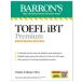 TOEFL iBT Premium with 8 Practice Tests + Online Audio, Eighteenth Edition