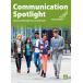 Communication Spotlight 3rd Edition Full Edition Pre-Intermediate