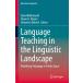 Language Teaching in the Linguistic Landscape: Mobilizing Pedagogy in Public Space