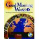 Good Morning World - Building Communication Skills through Videos Student Book with Video Download (Book 2)