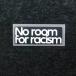 No Room For Racism patch * обязательно форма . вместе заказ пожалуйста 