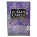The Human Career: The Self in the Symbolic World/ Walter Goldschmidt ( work ) /Blackwell