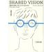 SHARED VISION партнер . бережно сделать из впервые . коммуникация /. рисовое поле . произведение 