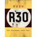 R30 30TH ANNIVERSARY WORLD TOUR(2DVD+2CD)/ Rush 