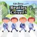  Kids *bosa pre zentsu Beatles kava-z/( сборник ),Abie, Princess,Sofie Torres