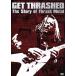 THE STORY OF THRASH METAL GET THRASHED/lik*a-n -тактный ( постановка ), Metallica, mega tes, потертость year, Anne слаксы, хлеб tera, Exodus,k