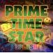 PRIME TIME STAR/SPLASH(J-SKA)
