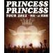 PRINCESS PRINCESS TOUR 2012~ повторный .~at будо павильон (Blu-ray Disc)/PRINCESS PRINCESS