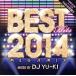 BEST HITS 2014 Megamix mixed by DJ YU-KI|DJ YU-KI(MIX)