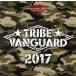 TRIBE VANGUARD 2017(DVD)/(ݡĶ),Jon Underdown,Acma,Kzy feat.Be-B,Kzy feat.DJ HIRAKATSU,ͧΤ,HIKARI