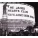 ��͢���ס�You��ve Always Been Here/The Jaded Hearts Club