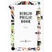 BIBLIOPHILIC BOOKкнига@. есть жизнь книга@. инструмент /BIBLIOPHILIC( сборник человек )