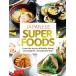  на английском языке JAPANESE SUPERFOODS Learn the Secrets of Healthy Eating and Longevity,the Japanese Way!/ko Mazda ila