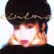 Cinema/ Iwasaki Hiromi 