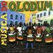  бог .. сила (BANDA REGGAE OLODUM)/orodun(OLODUM)