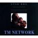 STAR BOX/TM NETWORK/TM NETWORK