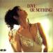 LOVE OR NOTHING/ Nakajima Miyuki 