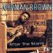  after * The * storm +1/ Norman * Brown 