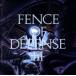 FENCE OF DEFENSE III -2235 ZERO GENERATION-/FENCE OF DEFENSE��