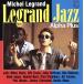  legrand * Jazz ~ Alpha * плюс / Michel * legrand 