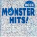 Monster Hits Rock/(˥Х)