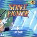 Strike Fighter/ игра * музыка 