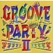 GROOVE PARTY II/( сборник )