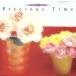 Precious Time/( музыкальная шкатулка )
