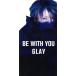 [8cm]BE WITH YOU/GLAY