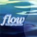 FLOW~healing compilation|( omnibus )