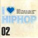 I LOVE HIP HOP Vol.2/(˥Х)