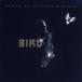  bird ( оригинал * саундтрек )/ Charlie * Parker 