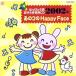2002 год. .......... для CD 4 тот это Happy Face/( сборник )