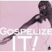 Gospelize It!/( Classic )