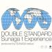 DOUBLE STANDARD/Sunaga t Experience
