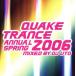 QUAKE TRANCE ANNUAL 2006 SPRING MIXED BY DJ UTO/DJ UTO