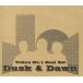 Dusk &amp; Dawn/TOKYO NO.1 SOUL SET